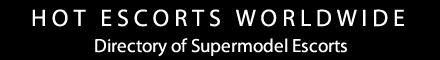Hot Escorts Worldwide